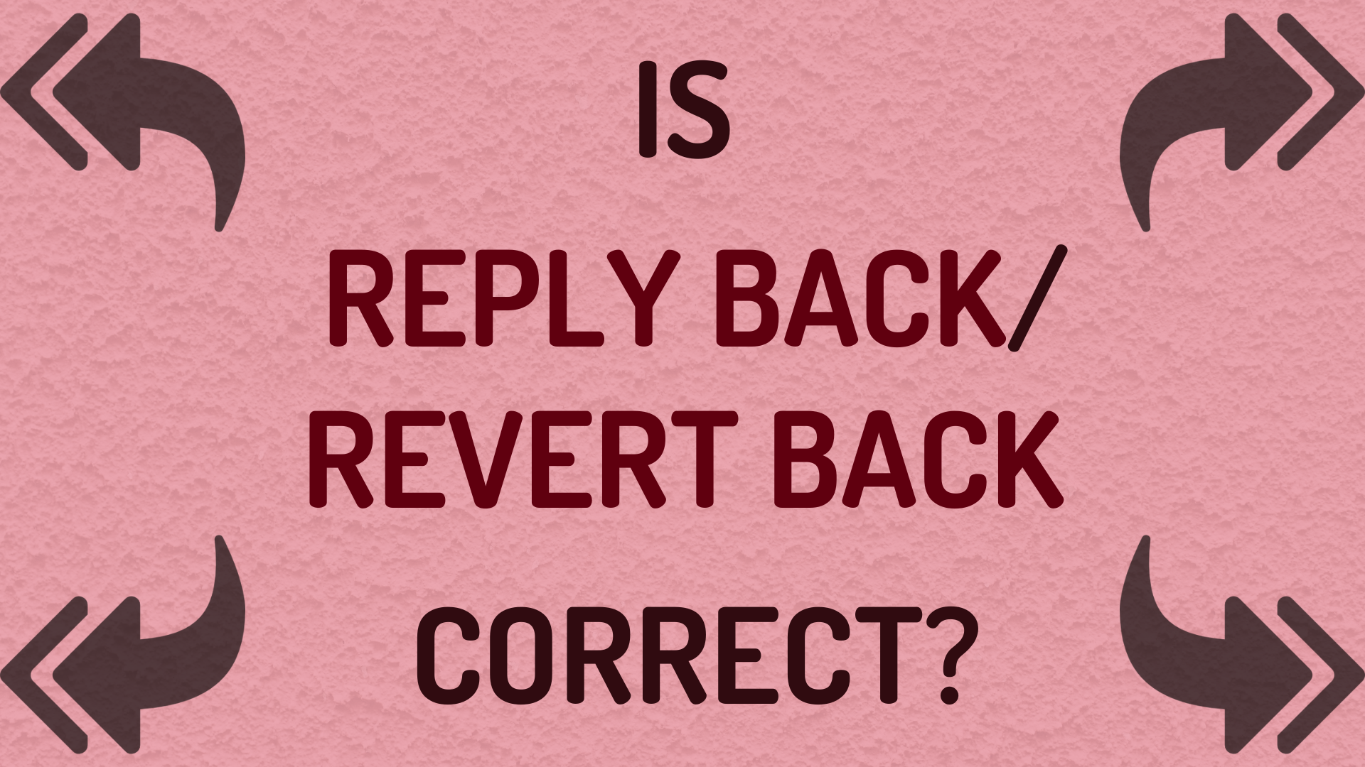 English Café: Is reply/revert back correct?